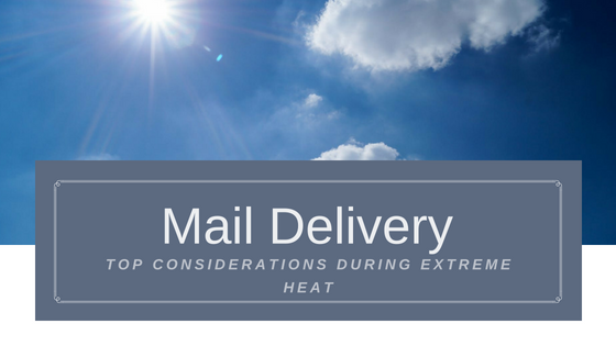 Top Considerations For Mail Delivery In Extreme Heat